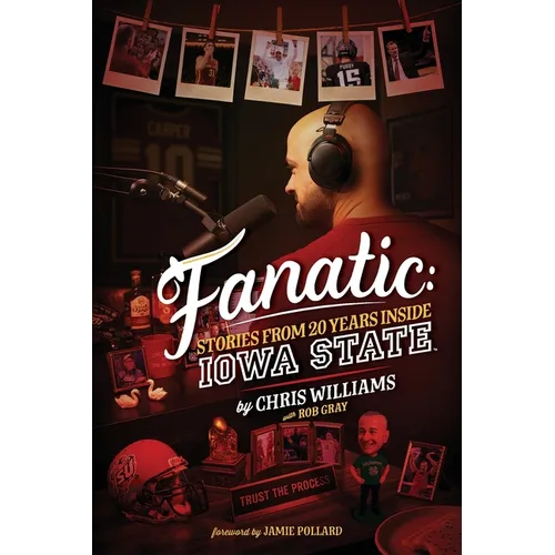 Fanatic: Stories From 20 Years Inside Iowa State