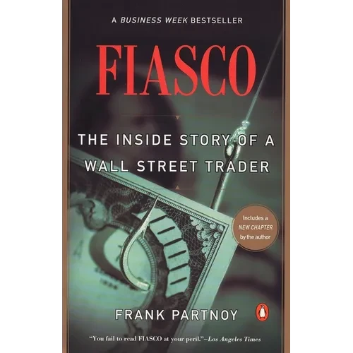 Fiasco: The Inside Story of a Wall Street Trader - Paperback