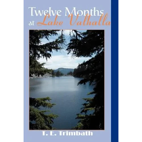 Twelve Months at Lake Valhalla - Paperback
