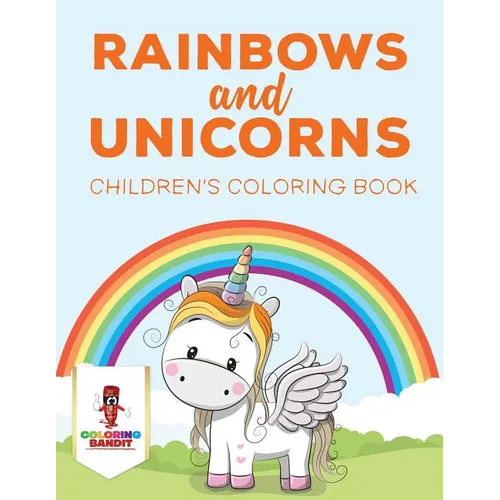 Rainbows and Unicorns: Children's Coloring Book - Paperback - IBook Store