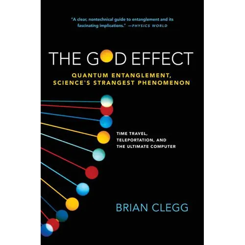 The God Effect: Quantum Entanglement, Science's Strangest Phenomenon