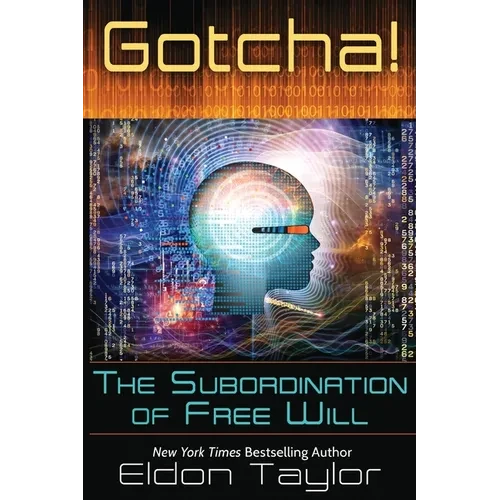 Gotcha!: The Subordination of Free Will - Paperback