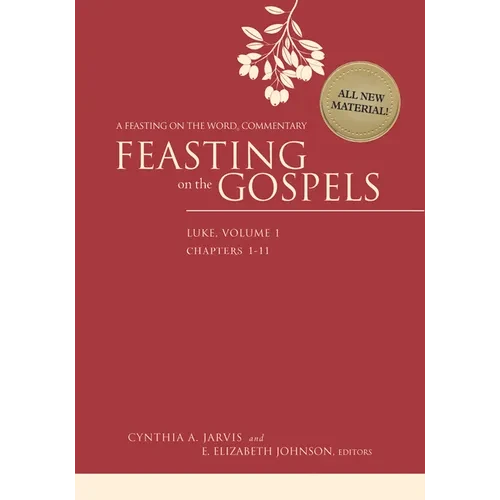 Feasting on the Gospels--Luke, Volume 1: A Feasting on the Word Commentary - Hardcover