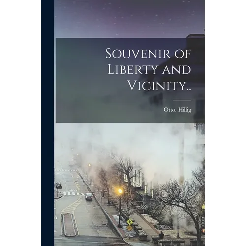 Souvenir of Liberty and Vicinity.. - Paperback - IBook Store