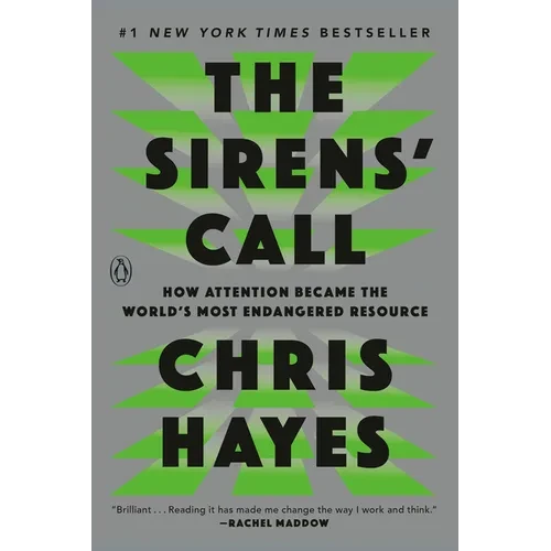 The Sirens' Call: How Attention Became the World's Most Endangered Resource - Paperback