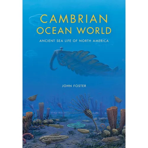 Cambrian Ocean World: Ancient Sea Life of North America