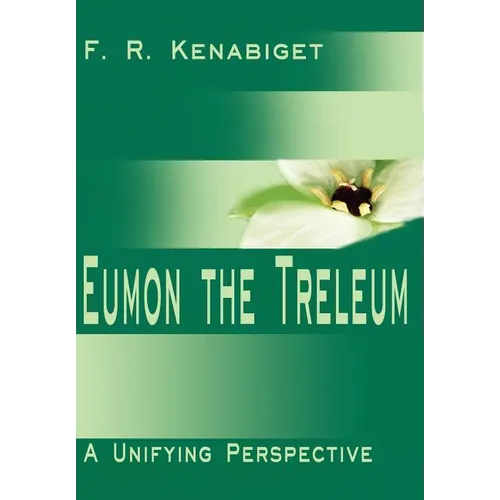 Eumon the Treleum: A Unifying Perspective