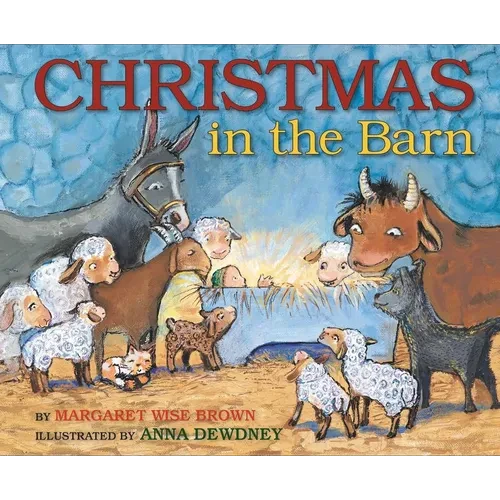 Christmas in the Barn: A Christmas Holiday Book for Kids - Hardcover