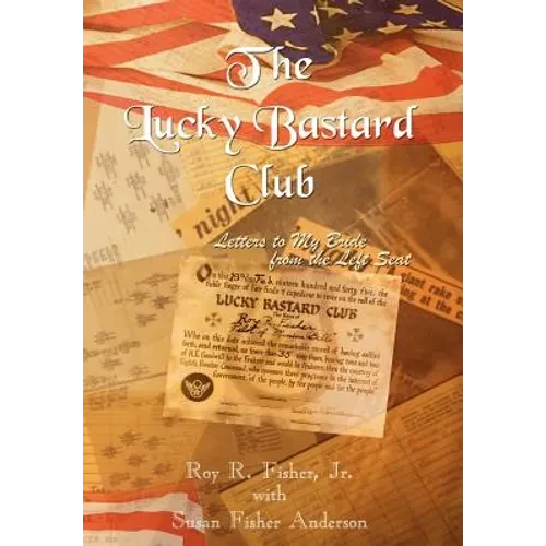 The Lucky Bastard Club: Letters to My Bride from the Left Seat - Hardcover