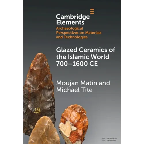 Glazed Ceramics of the Islamic World 700-1600 CE - Hardcover