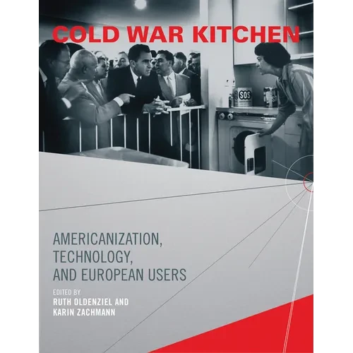 Cold War Kitchen: Americanization, Technology, and European Users - Paperback