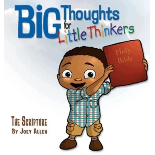 Big Thoughts for Little Thinkers: The Scripture - Hardcover