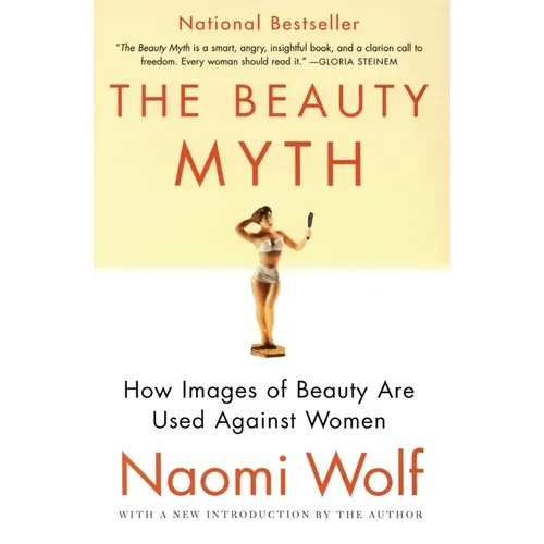 The Beauty Myth: How Images of Beauty Are Used Against Women - Paperback