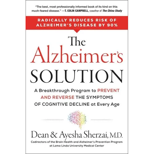 The Alzheimer's Solution: A Breakthrough Program to Prevent and Reverse the Symptoms of Cognitive Decline at Every Age - Paperback