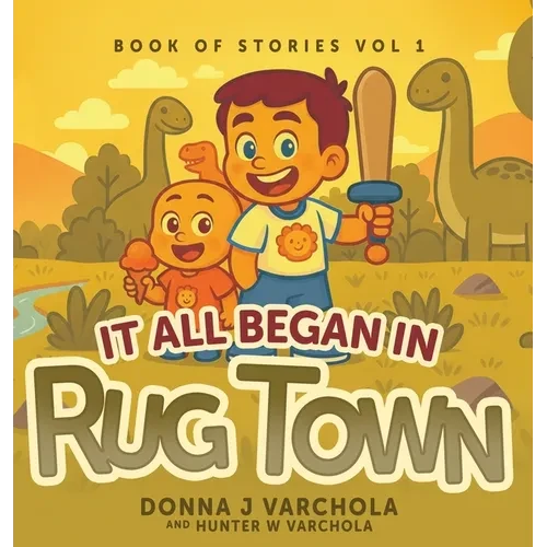 Book of Stories, Volume 1: It All Began in Rug Town - Hardcover