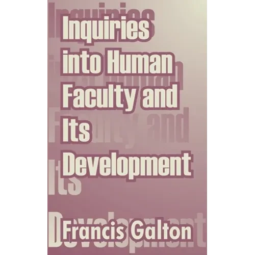 Inquiries into Human Faculty and Its Development - Paperback