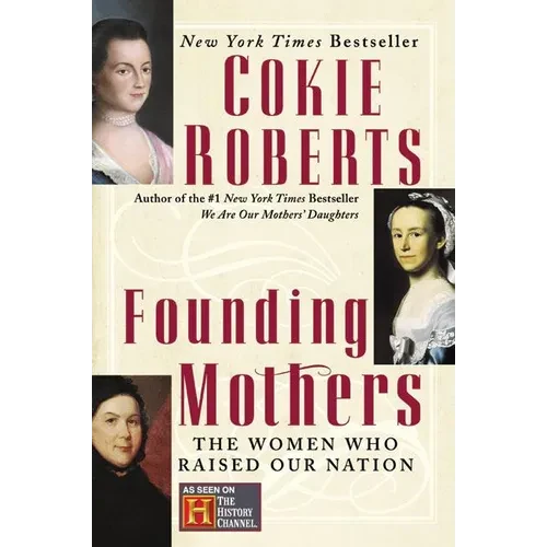 Founding Mothers: The Women Who Raised Our Nation - Paperback