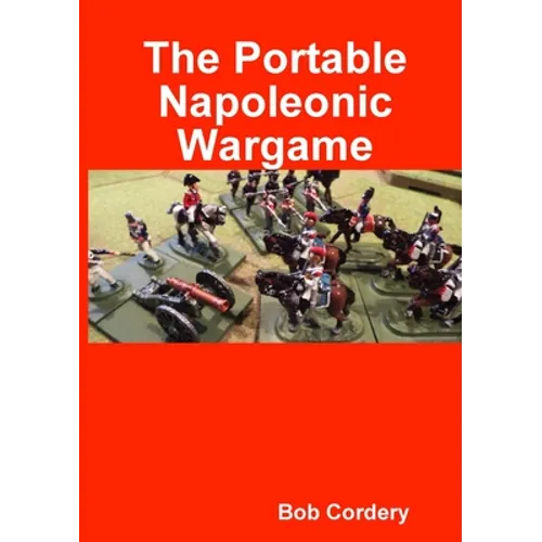 The Portable Napoleonic Wargame - Paperback - IBook Store