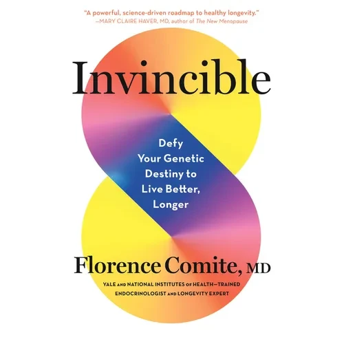 Invincible: Defy Your Genetic Destiny to Live Better, Longer - Hardcover