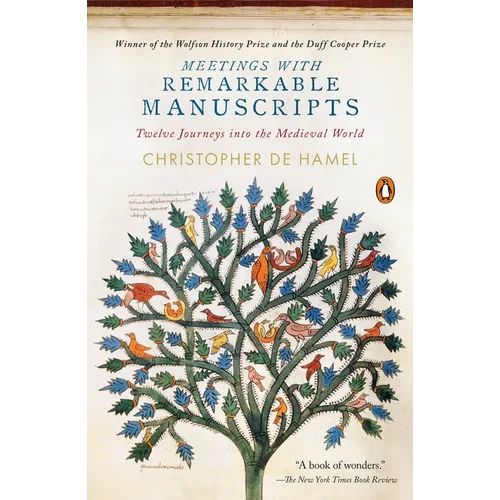 Meetings with Remarkable Manuscripts: Twelve Journeys Into the Medieval World
