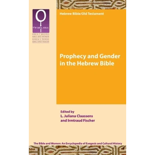 Prophecy and Gender in the Hebrew Bible - Hardcover