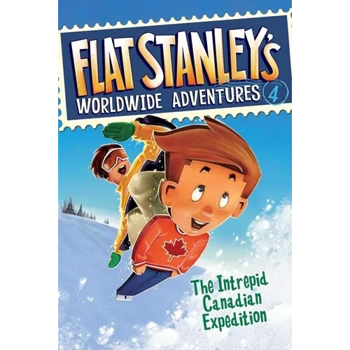 Flat Stanley's Worldwide Adventures #4: The Intrepid Canadian Expedition - Paperback