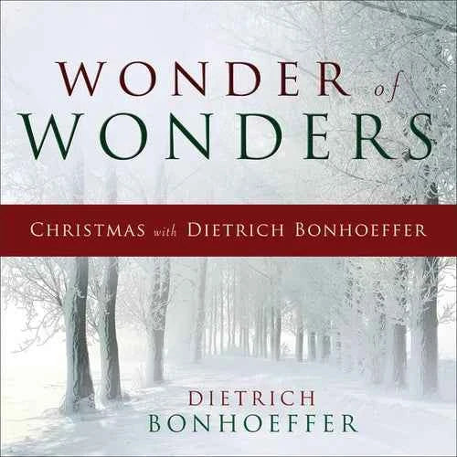 Wonder of Wonders: Christmas with Dietrich Bonhoeffer - Hardcover