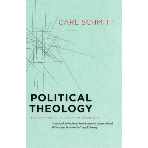 Political Theology: Four Chapters on the Concept of Sovereignty - Paperback - IBook Store