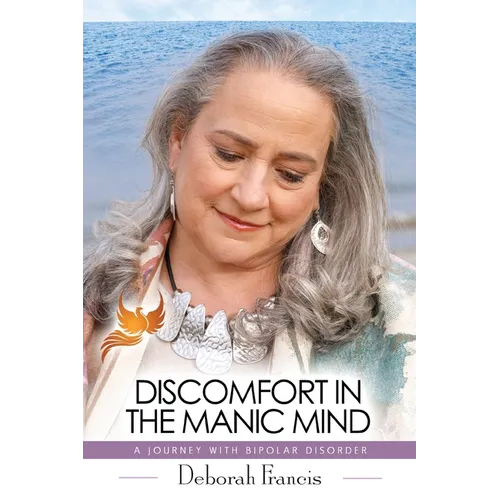 Discomfort in the Manic Mind: A Journey with Bipolar Disorder - Paperback - IBook Store