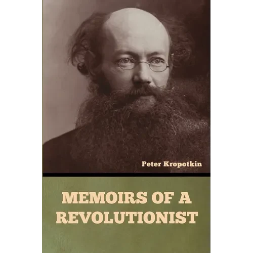 Memoirs of a Revolutionist - Paperback