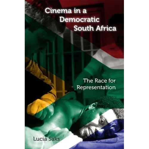 Cinema in a Democratic South Africa: The Race for Representation - Paperback