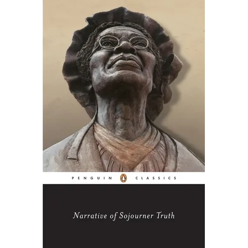 Narrative of Sojourner Truth: A Bondswoman of Olden Time, with a History of Her Labors and Correspondence Drawn from Her "Book of Life"; Also, a Memor - Paperback