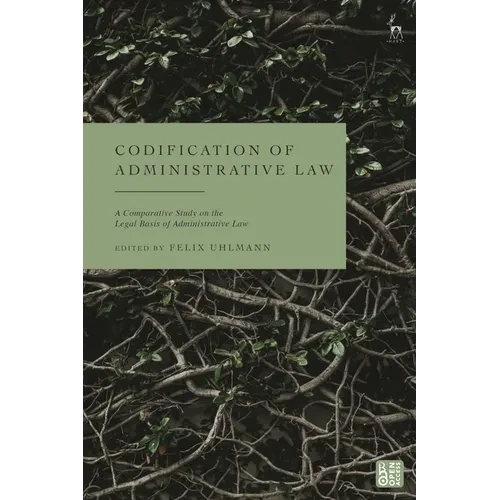 Codification of Administrative Law: A Comparative Study on the Sources of Administrative Law - Paperback
