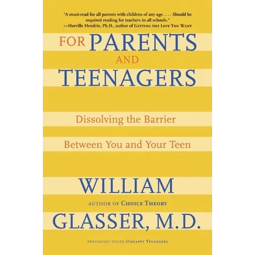 For Parents and Teenagers: Dissolving the Barrier Between You and Your Teen - Paperback