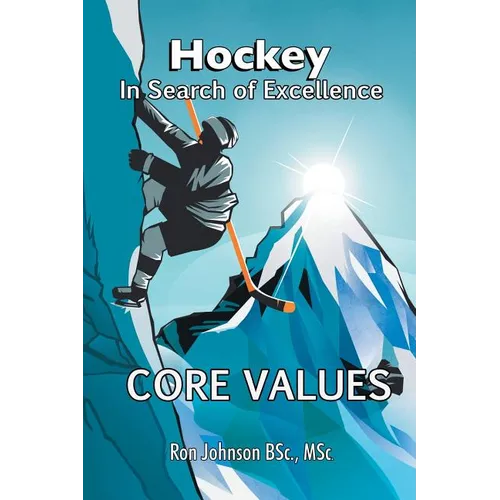 Hockey In Search of Excellence: Core Values - Paperback - IBook Store