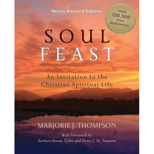 Soul Feast: An Invitation to the Christian Spiritual Life - Paperback
