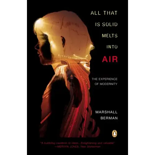 All That Is Solid Melts Into Air: The Experience of Modernity