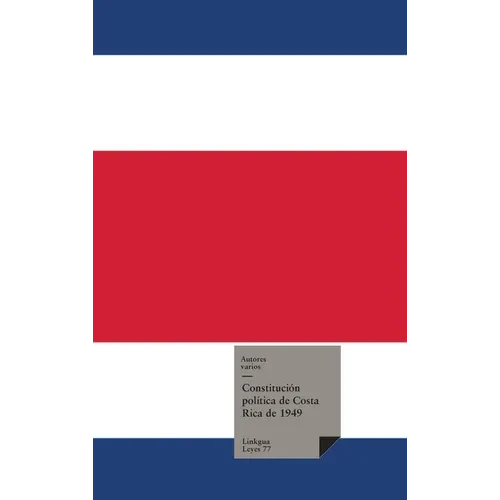 Constitución Política de Costa Rica 1949 con reformas hasta el 2003 - Hardcover