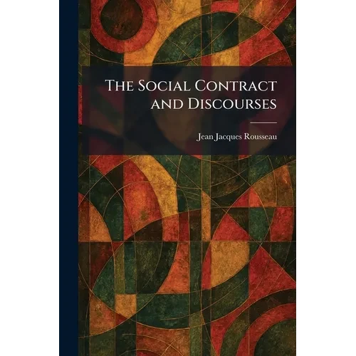 The Social Contract and Discourses - Paperback