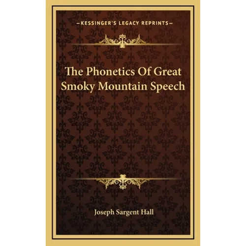 The Phonetics Of Great Smoky Mountain Speech - Hardcover - IBook Store