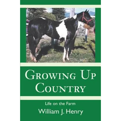 Growing Up Country: Life on the Farm - Paperback
