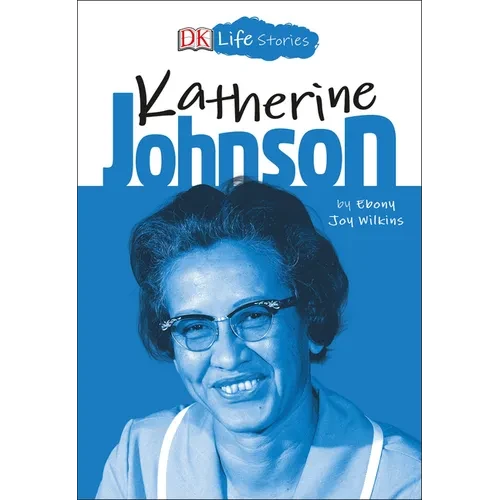 DK Life Stories: Katherine Johnson - Paperback