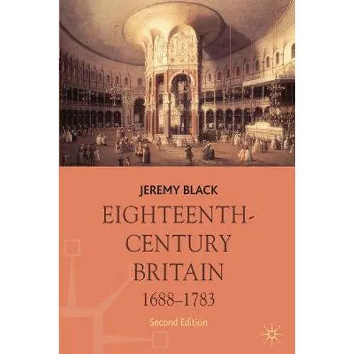Eighteenth-Century Britain, 1688-1783 - Paperback - IBook Store