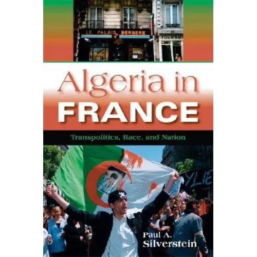 Algeria in France: Transpolitics, Race, and Nation - Paperback - IBook Store