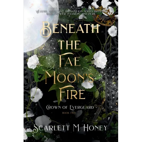 Beneath the Fae Moon's Fire: An Epic Romantic Fantasy