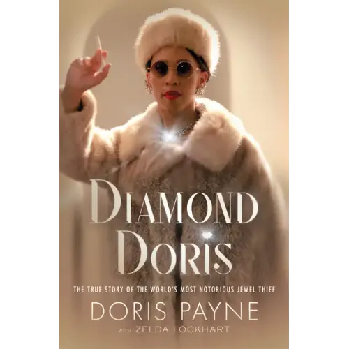 Diamond Doris: The True Story of the World's Most Notorious Jewel Thief