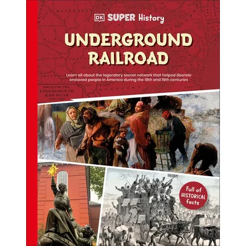 DK Super History: The Underground Railroad - Hardcover