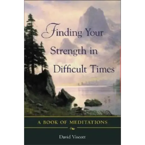 Finding Your Strength in Difficult Times