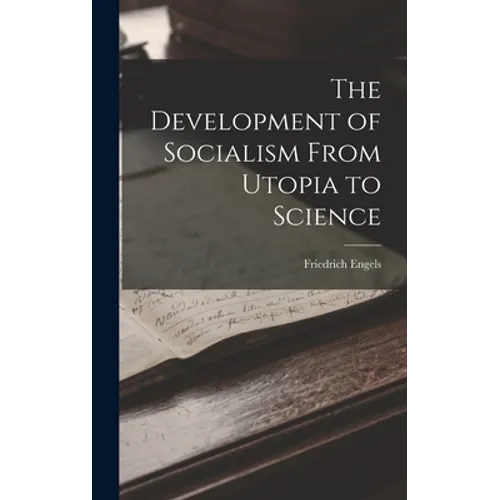 The Development of Socialism From Utopia to Science - Hardcover - IBook Store