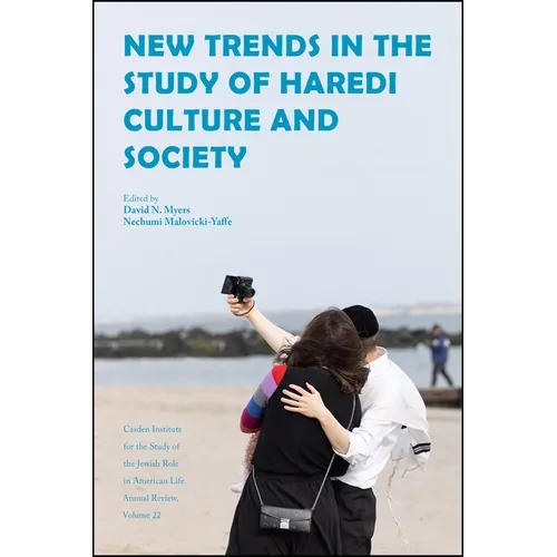 New Trends in the Study of Haredi Culture and Society - Hardcover